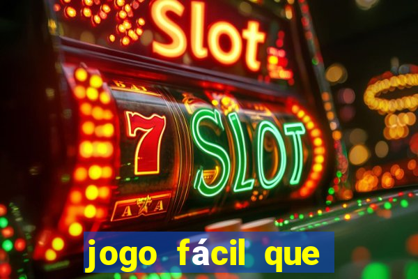 jogo fácil que ganha dinheiro