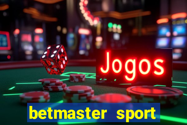 betmaster sport betting club