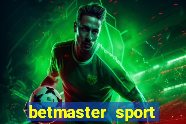 betmaster sport betting club