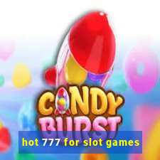 hot 777 for slot games