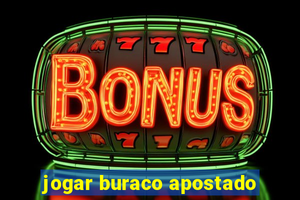 jogar buraco apostado