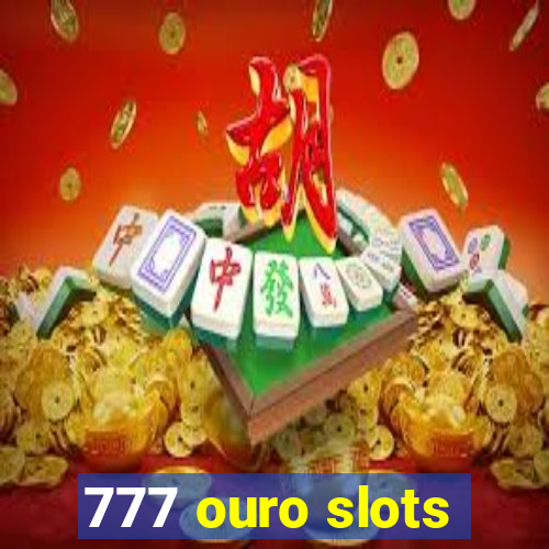 777 ouro slots