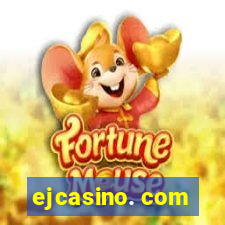 ejcasino. com