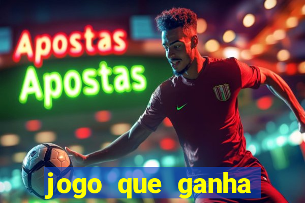 jogo que ganha dinheiro gratis