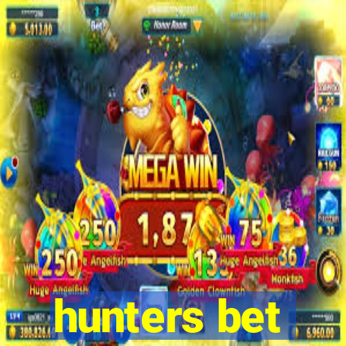 hunters bet