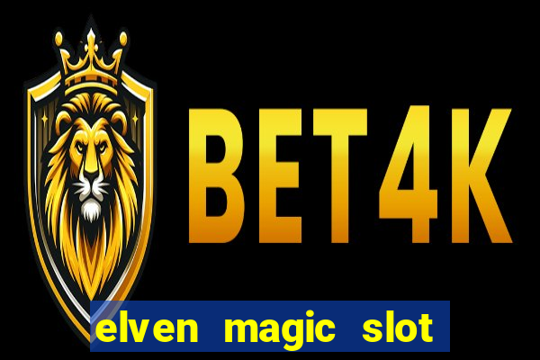 elven magic slot free play