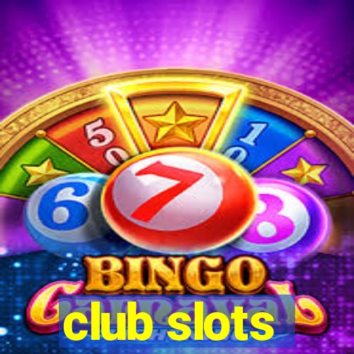 club slots