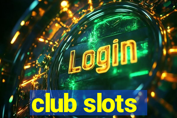 club slots