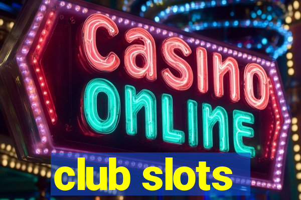 club slots