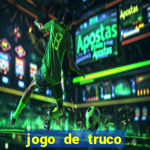 jogo de truco gr谩tis 360