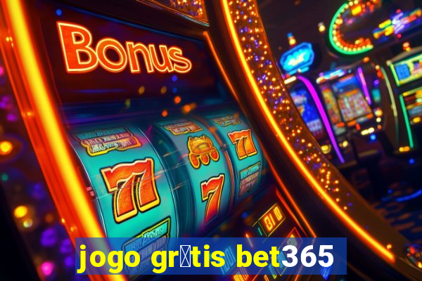 jogo gr谩tis bet365