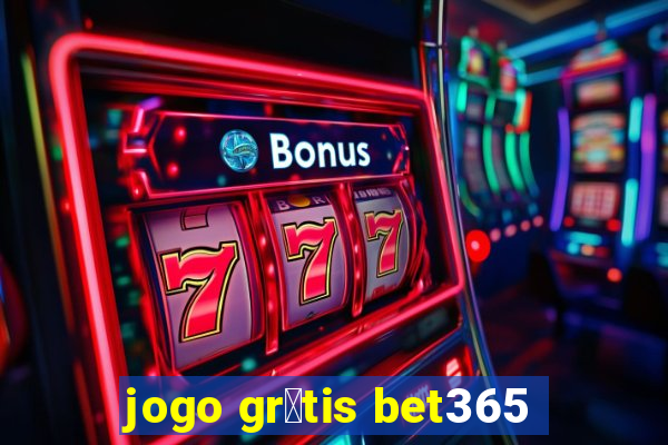 jogo gr谩tis bet365