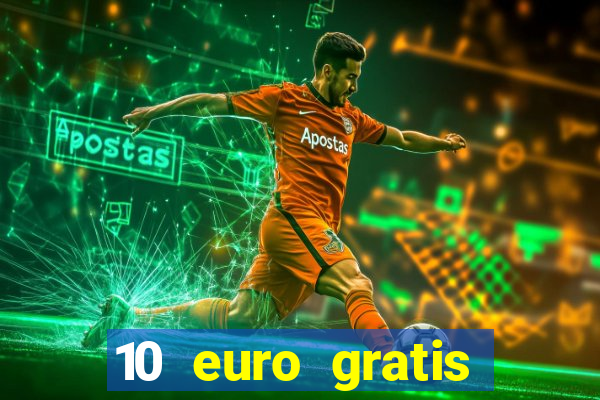 10 euro gratis casino 2019