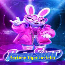 fortune tiger instalar