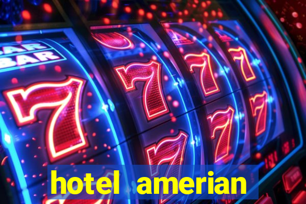 hotel amerian termas de rio hondo