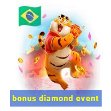 bonus diamond event