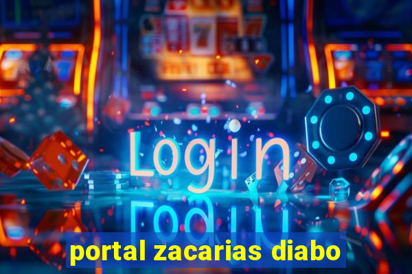 portal zacarias diabo