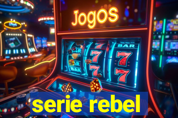 serie rebel