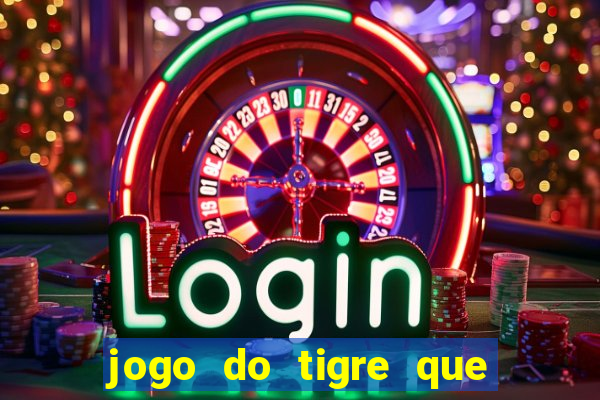 jogo do tigre que ja vem com bonus