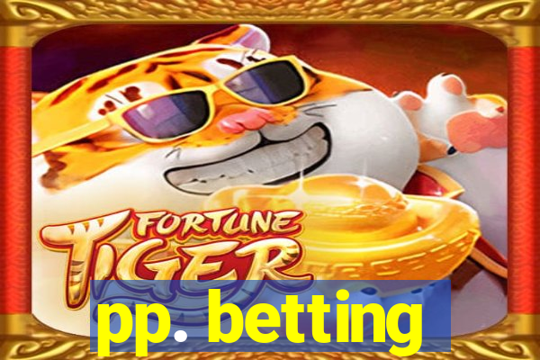 pp. betting