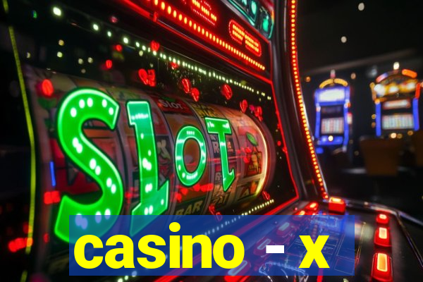 casino - x