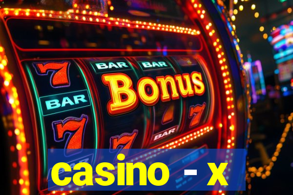 casino - x