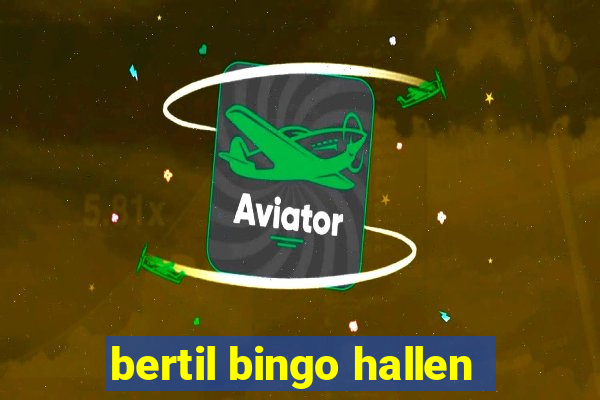 bertil bingo hallen