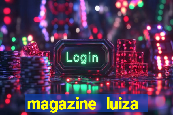 magazine luiza retirar na loja