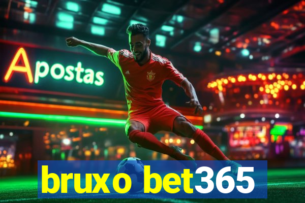 bruxo bet365