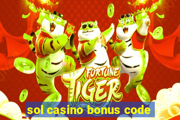 sol casino bonus code