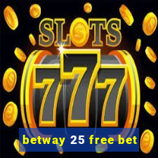 betway 25 free bet