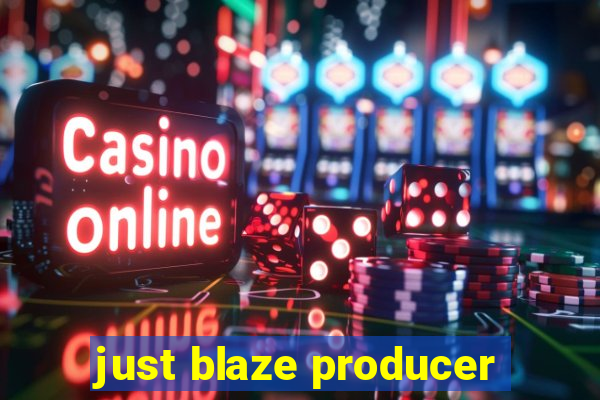 just blaze producer