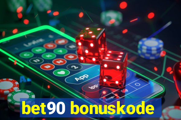 bet90 bonuskode