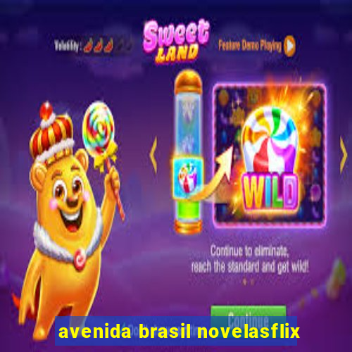 avenida brasil novelasflix