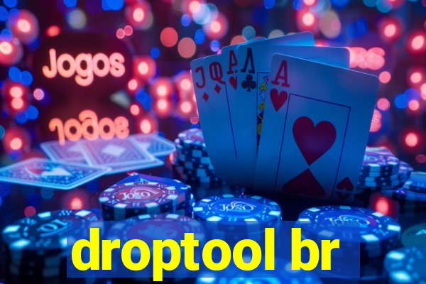 droptool br