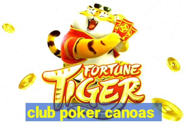 club poker canoas