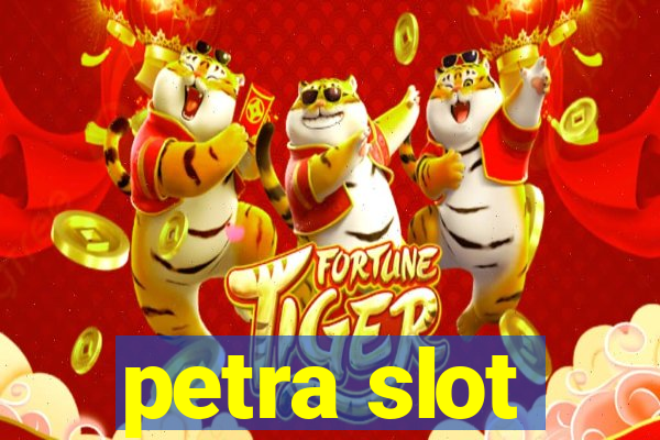 petra slot