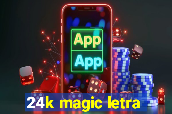 24k magic letra