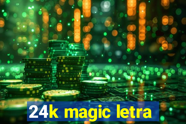 24k magic letra