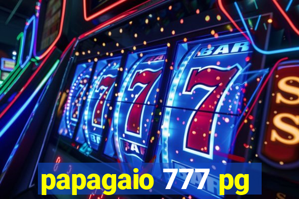 papagaio 777 pg