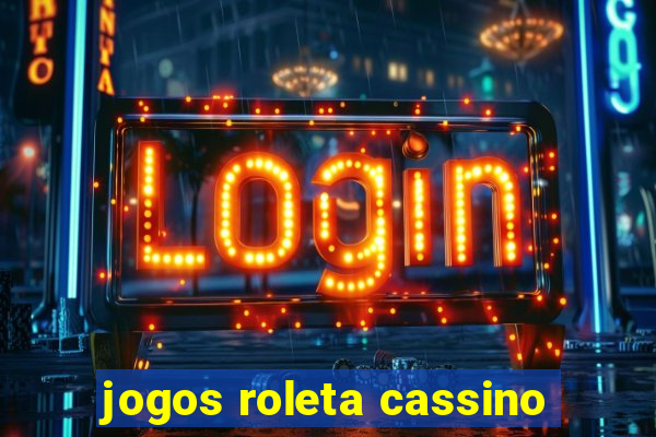 jogos roleta cassino