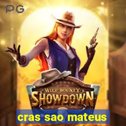 cras sao mateus