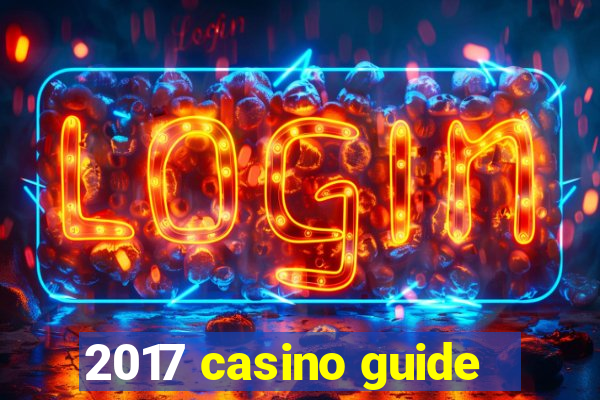 2017 casino guide