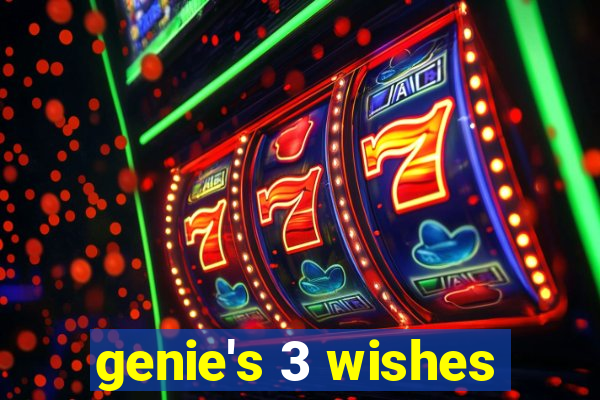 genie's 3 wishes