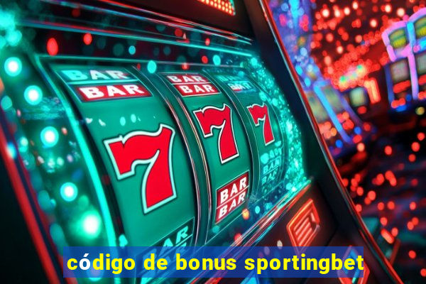 código de bonus sportingbet