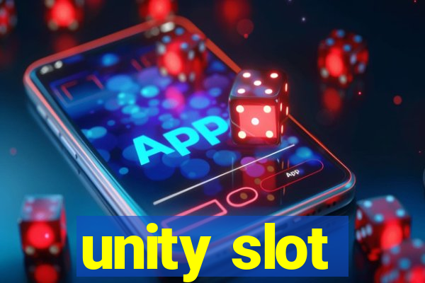 unity slot