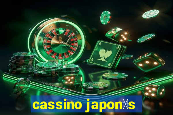 cassino japon锚s