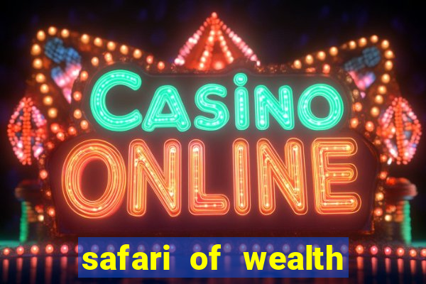 safari of wealth slot free play