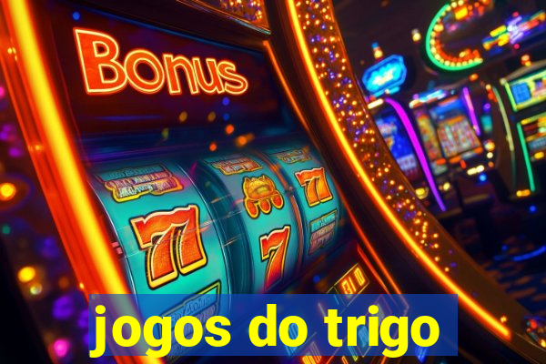 jogos do trigo