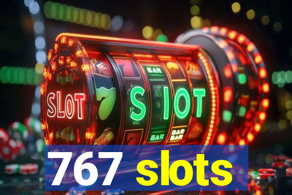 767 slots